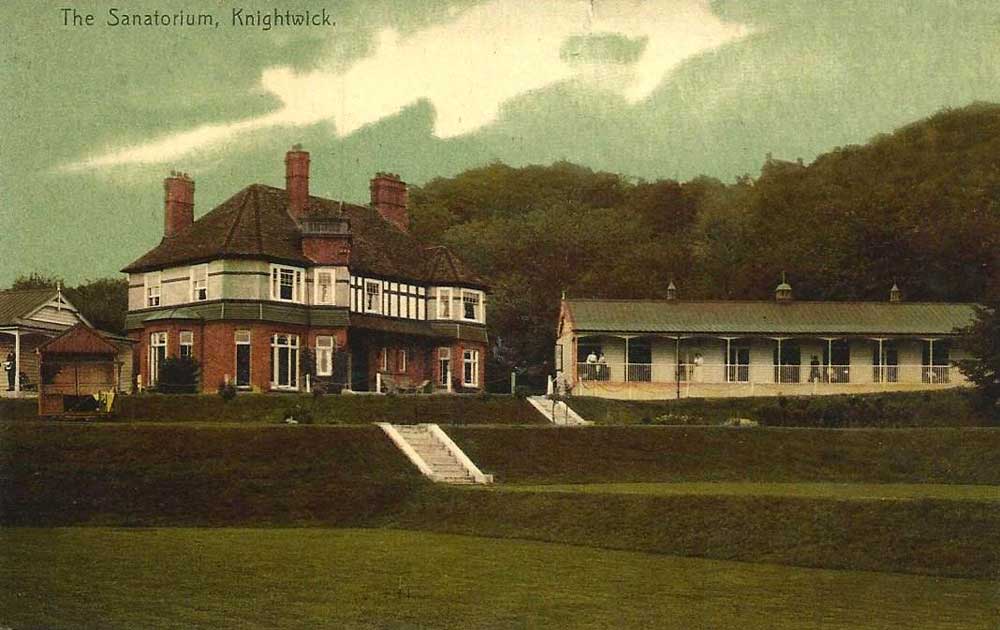 The Sanatorium  Knightwick, postcard 1913 and 1925.